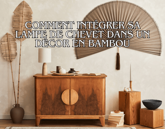 comment intégrer sa lampe de chevet dans un décor en bambou